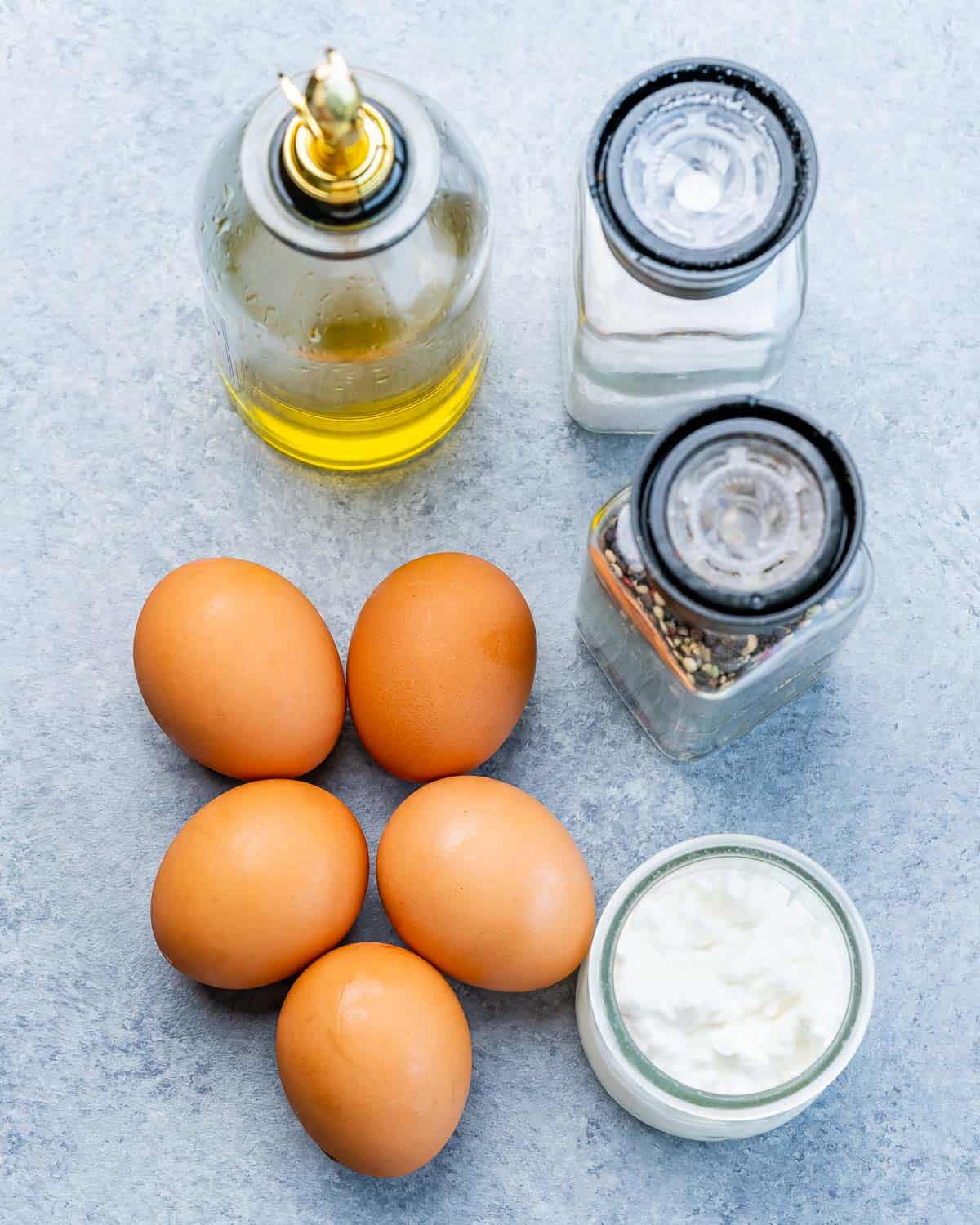 Eggs, cottage cheese, olive oil, salt and pepper.